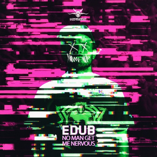 eDUB - No Man Get Me Nervous - KARNAGE DIGITAL 26